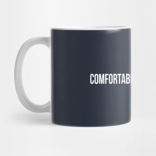 Comfortable in Discomfort | Drock Mug